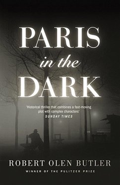 Paris In the Dark - Butler, Robert Olen
