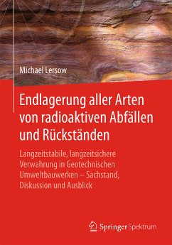 Endlagerung aller Arten von radioaktiven Abfällen und Rückständen (eBook, PDF) - Lersow, Michael