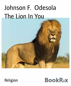 The Lion In You (eBook, ePUB) - Odesola, Johnson F.