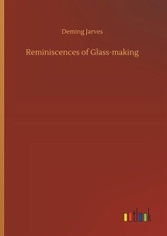 Reminiscences of Glass-making