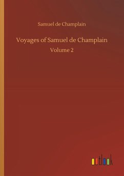 Voyages of Samuel de Champlain - Champlain, Samuel de