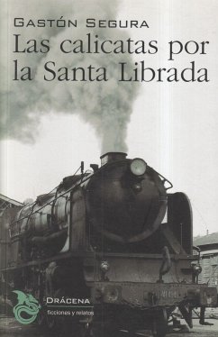 Las calicatas por la santa Librada - Segura Valero, Gastón