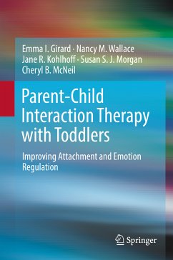 Parent-Child Interaction Therapy with Toddlers (eBook, PDF) - Girard, Emma I.; Wallace, Nancy M.; Kohlhoff, Jane R.; Morgan, Susan S. J.; McNeil, Cheryl B.