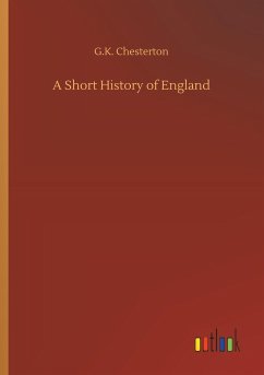 A Short History of England - Chesterton, Gilbert K.