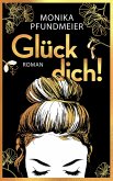 Glück dich! (eBook, ePUB)