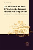Die innere Struktur der DP in den altindogermanischen Artikelsprachen (eBook, PDF)