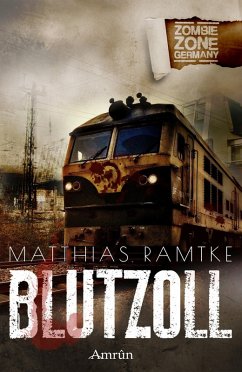 Zombie Zone Germany: Blutzoll (eBook, ePUB) - Ramtke, Matthias