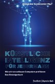 Künstliche Intelligenz für jedermann: Wie wir von schlauen Computern profitieren (eBook, ePUB)