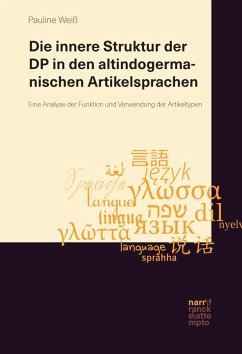 Die innere Struktur der DP in den altindogermanischen Artikelsprachen (eBook, ePUB) - Weiß, Pauline