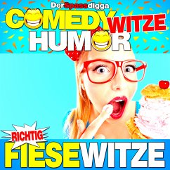 Comedy Witze Humor - Richtig fiese Witze (MP3-Download) - Der Spassdigga,