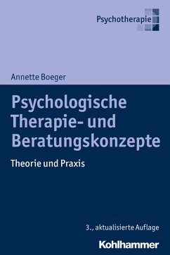 Psychologische Therapie- und Beratungskonzepte (eBook, ePUB) - Boeger, Annette