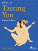 Tasting You: Voyeur & Steam (eBook, ePUB)