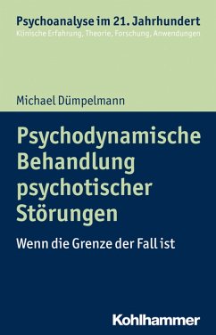 Psychodynamische Behandlung psychotischer Störungen (eBook, PDF) - Dümpelmann, Michael