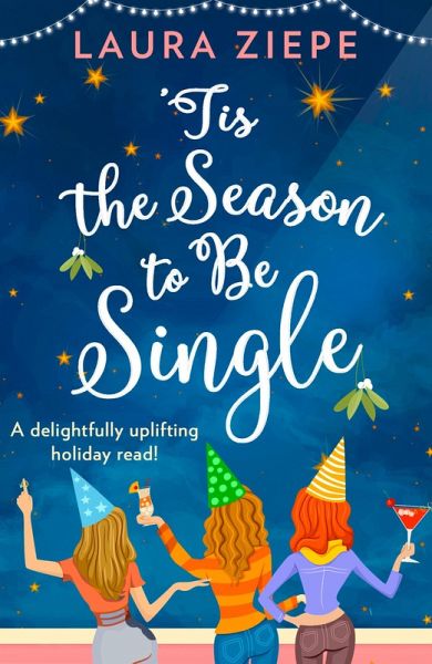 'Tis the Season to be Single (eBook, ePUB) 'Tis the Season to be Single (eBook, ePUB)