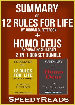 Summary of 12 Rules for Life: An Antidote to Chaos by Jordan B. Peterson + Summary of Homo Deus by Yuval Noah Harari 2-in-1 Boxset Bundle (eBook, ePUB) - SpeedyReads