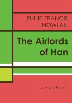 Airlords of Han (eBook, ePUB) - Nowlan, Philip Francis
