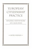 European Citizenship Practice (eBook, ePUB) European Citizenship Practice (eBook, ePUB)