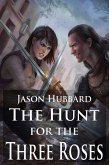 The Hunt for the Three Roses (eBook, ePUB)