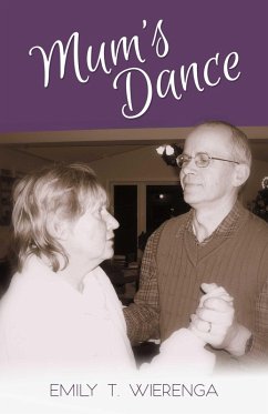 Mum's Dance (eBook, ePUB) - Wierenga, Emily T.