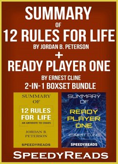 Summary of 12 Rules for Life: An Antidote to Chaos by Jordan B. Peterson + Summary of Ready Player One by Ernest Cline 2-in-1 Boxset Bundle (eBook, ePUB) - Speedyreads