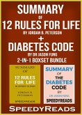 Summary of 12 Rules for Life: An Antidote to Chaos by Jordan B. Peterson + Summary of Diabetes Code by Dr Jason Fung 2-in-1 Boxset Bundle (eBook, ePUB)