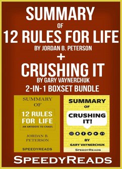 Summary of 12 Rules for Life: An Antidote to Chaos by Jordan B. Peterson + Summary of Crushing It by Gary Vaynerchuk 2-in-1 Boxset Bundle (eBook, ePUB) - Speedyreads
