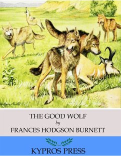 The Good Wolf (eBook, ePUB) - Hodgson Burnett, Frances