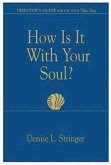 How Is It With Your Soul (Director Guide) (eBook, ePUB)