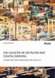 Die Logistik im Zeitalter der... - Bild 1