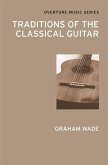 Traditions of the Classical Guitar (eBook, PDF)