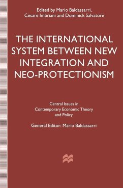 The International System between New Integration and Neo-Protectionism (eBook, PDF) The International System between New Integration and Neo-Protectionism (eBook, PDF)