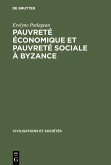 Pauvreté économique et pauvreté sociale à Byzance (eBook, PDF) Pauvreté économique et pauvreté sociale à Byzance (eBook, PDF)