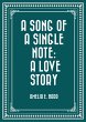 A Song of a Single Note: A Love Story... - Bild 1