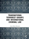 Transnational Terrorist Groups and International Criminal Law (eBook, ePUB) Transnational Terrorist Groups and International Criminal Law (eBook, ePUB)