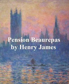 The Pension Beaurepas (eBook, ePUB) - James, Henry