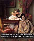 Governess Novels: Jane Eyre, Vanity Fair, The Turn of the Screw, and The Governess (eBook, ePUB)