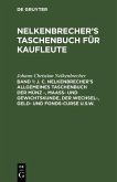 J. C. Nelkenbrecher's allgemeines Taschenbuch der Münz -, Maaß- und Gewichtskunde, der Wechsel-, Geld- und Fonds-Curse u.s.w. (eBook, PDF)