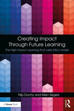 Creating Impact Through Future Learning (eBook, PDF) - Dochy, Filip; Segers, Mien