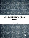 African Philosophical Currents (eBook, PDF)
