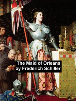 The Maid of Orleans (eBook, ePUB) - Schiller, Frederick