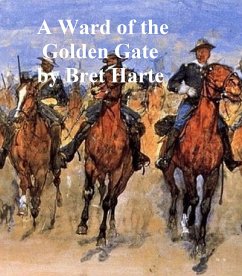 A Ward of the Golden Gate (eBook, ePUB) - Harte, Bret