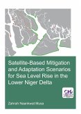Satellite-Based Mitigation and Adaptation Scenarios for Sea Level Rise in the Lower Niger Delta (eBook, ePUB)