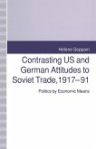 Contrasting US and German Attitudes to Soviet Trade, 1917-91 (eBook, PDF)