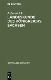 Landeskunde des Königreichs Sachsen (eBook, PDF)