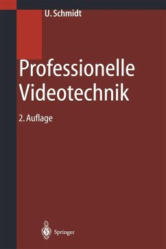 Professionelle Videotechnik (eBook, PDF) - Schmidt, Ulrich