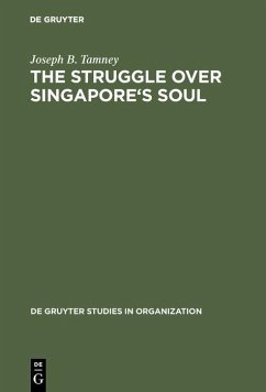 The Struggle over Singapore's Soul (eBook, PDF) - Tamney, Joseph B.