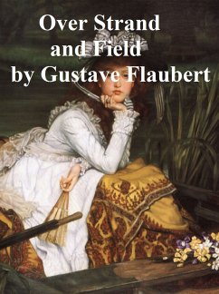 Over Strand and Field (eBook, ePUB) - Flaubert, Gustave