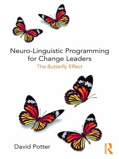 Neuro-Linguistic Programming for Change Leaders (eBook, PDF) - Potter, David