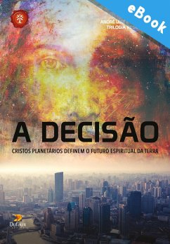 A decisão: Cristos planetários definem o futuro espiritual da terra (eBook, ePUB) - Gomes, Samuel