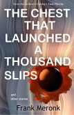 The Chest That Launched a Thousand Slips and Other Stories (eBook, ePUB) The Chest That Launched a Thousand Slips and Other Stories (eBook, ePUB)